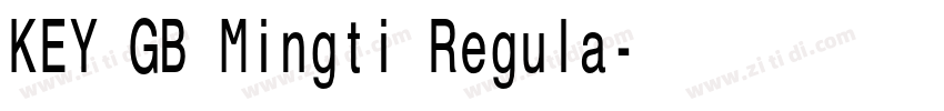 KEY GB Mingti Regula字体转换 KEY GB Mingti Regula字体转换